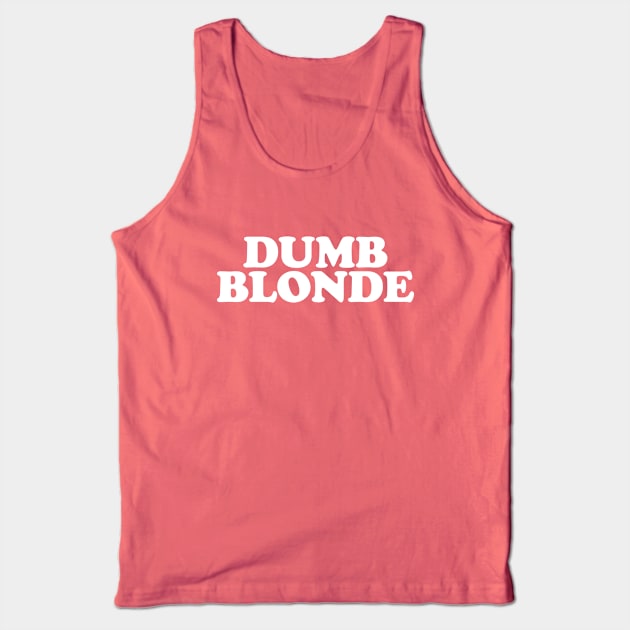 Dumb Blonde - Y2K Vibes Tank Top by The90sMall